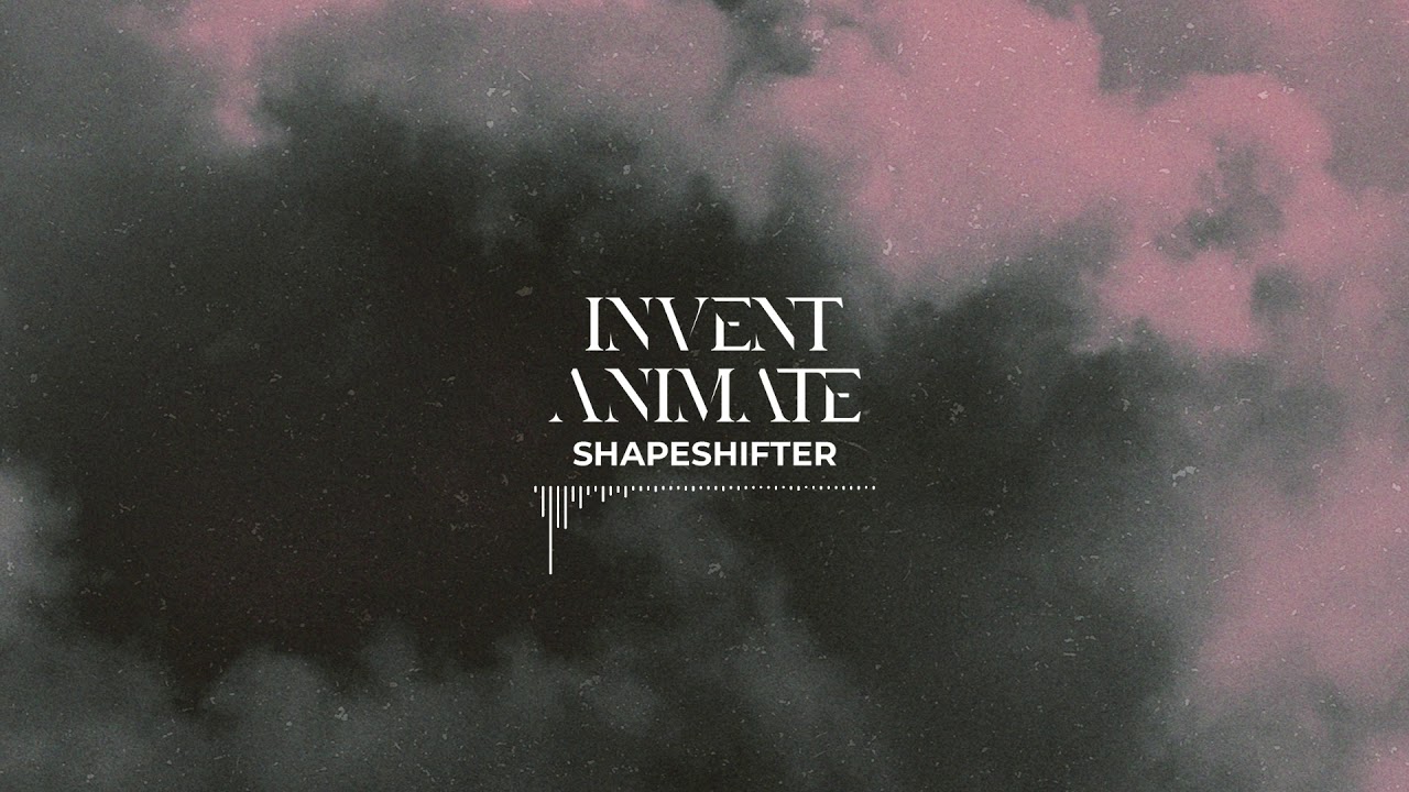 INVENT ANIMATE - Shapeshifter (feat. Garrett Russell) - YouTube