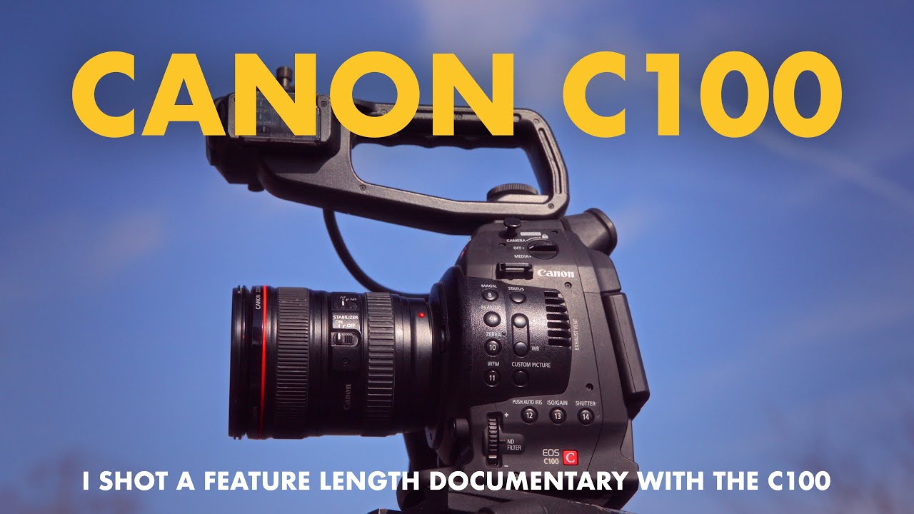 Canon C100 - The Camera That Started My Film Career - YouTube