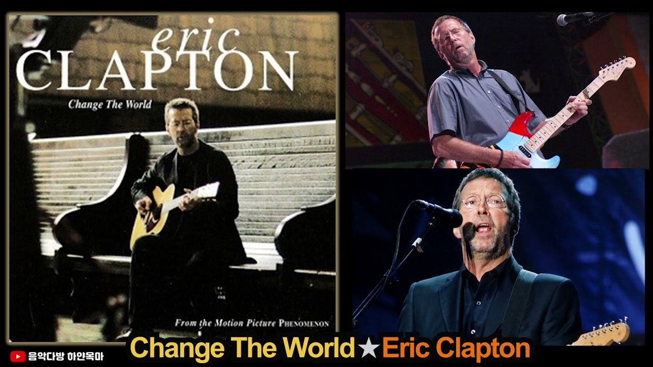 Change The World☆Eric Clapton - YouTube