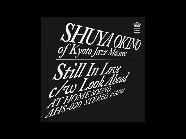 SHUYA OKINO 沖野修也 / Still In love (THE MAN 45 EDIT) / ショート