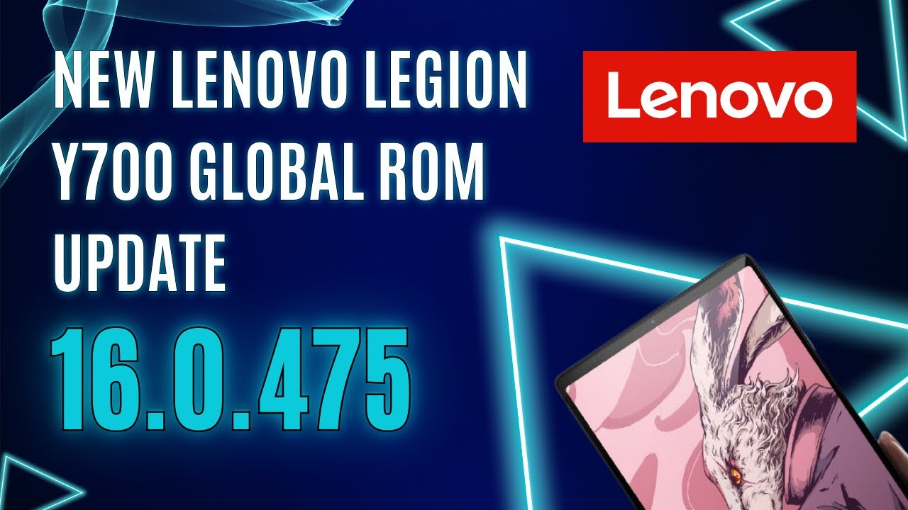 NEW !! Lenovo Legion Y700 Global ROM 16.0.475 #lenovolegion