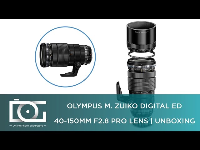 UNBOXING REVIEW | OLYMPUS M. ZUIKO DIGITAL ED 40-150MM F2.8 PRO