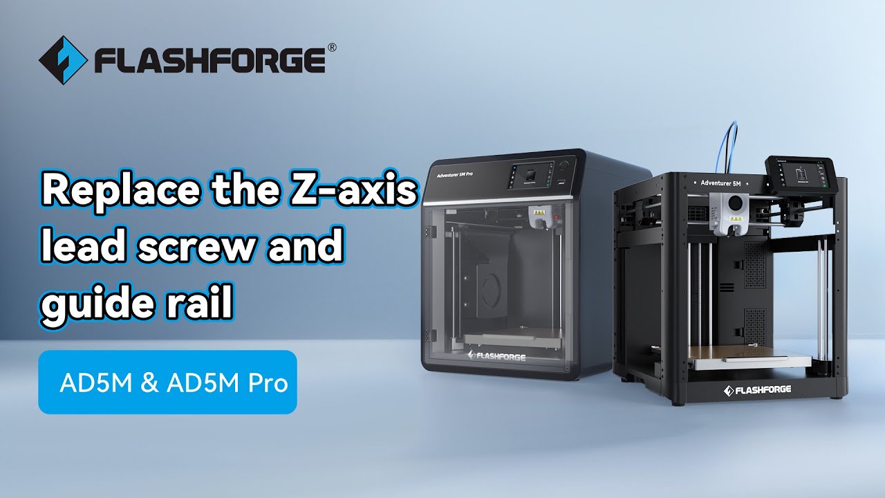 Adventurer 5M Series: Replace the Z-axis Lead Screw and Guide Rail