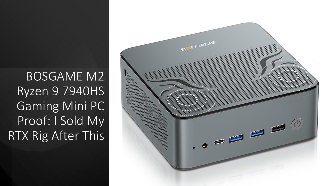 BOSGAME M2 Ryzen 9 7940HS Gaming Mini PC Proof: I Sold My RTX Rig