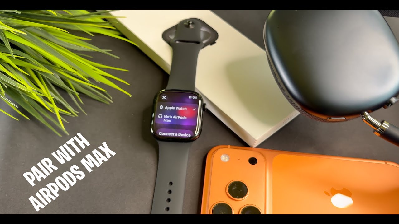 Connect AirPods Max with Apple Watch Series 11 - YouTube