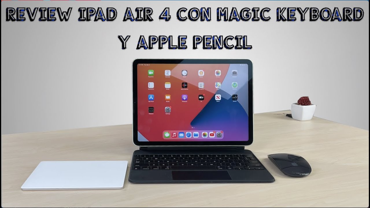 iPad Air 4 con Magic Keyboard Y Apple Pencil Review - YouTube