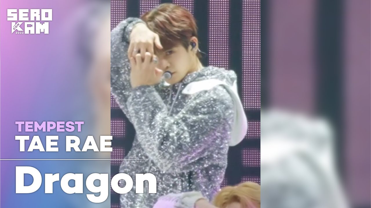 TAE RAE (태래) | TEMPEST (템페스트) - Dragon | SERO CAM 🎥 | KCON