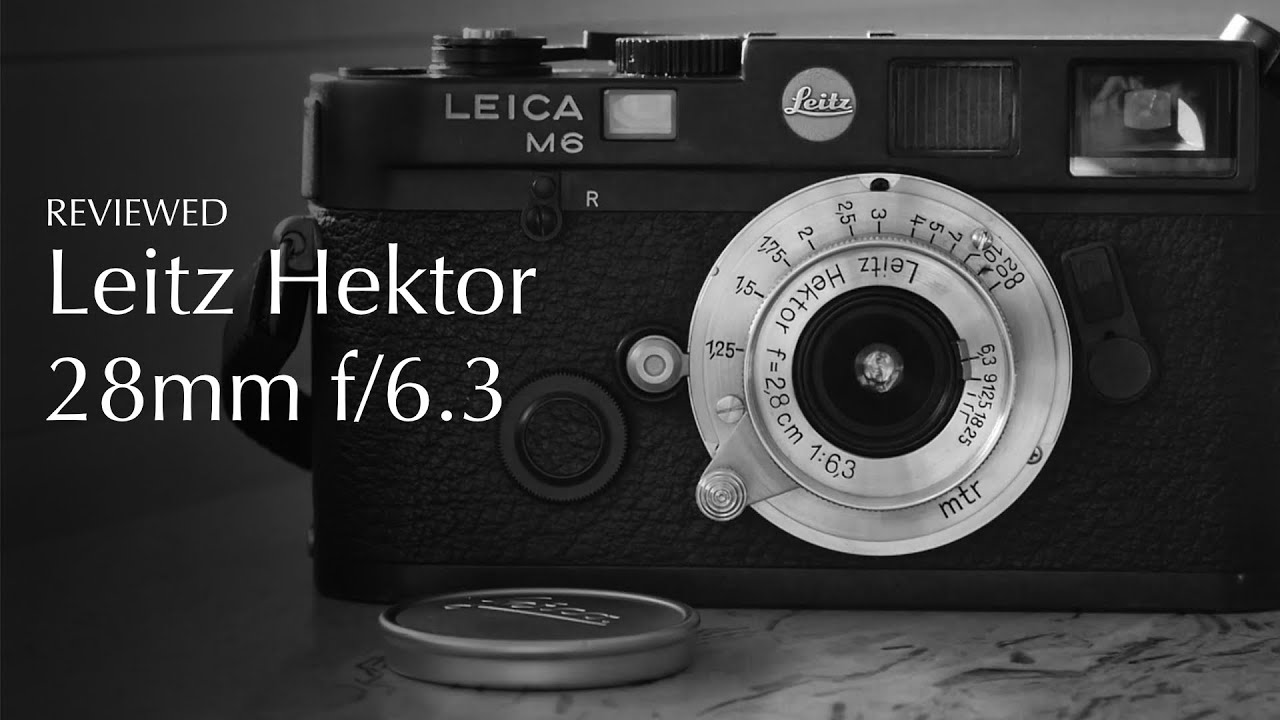 Leitz 28mm f/6.3 Hektor Review - YouTube