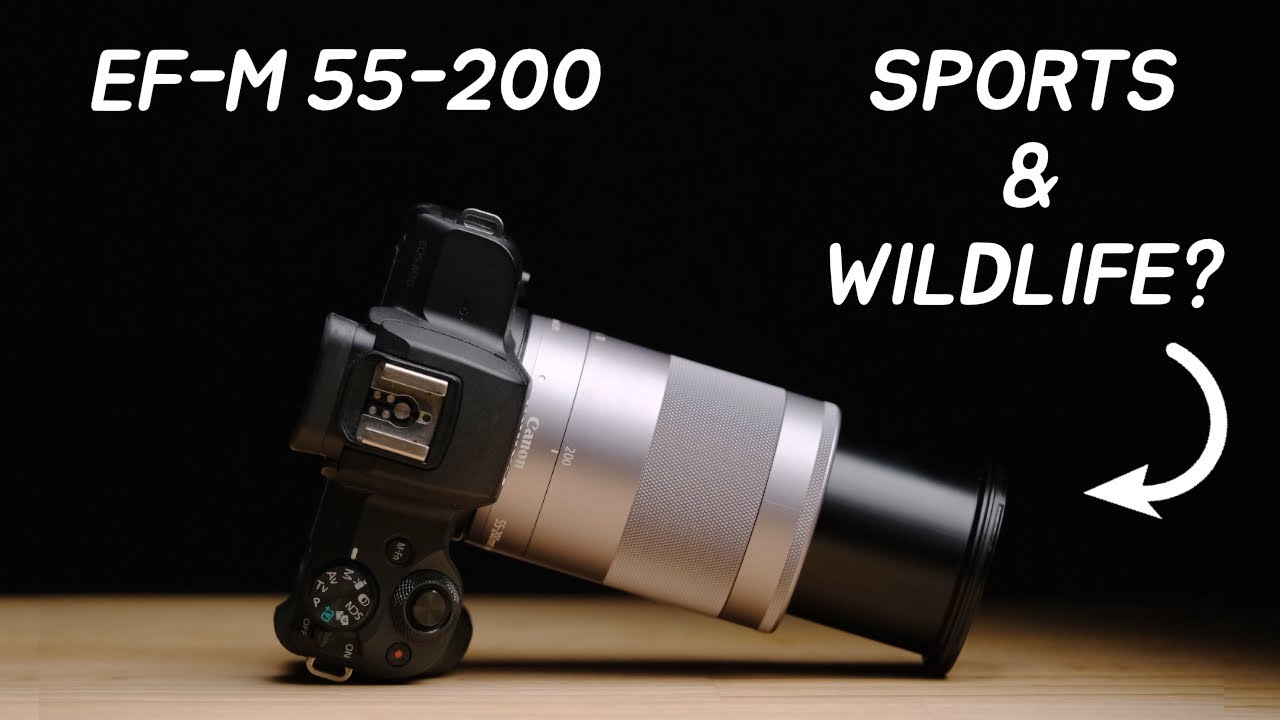 The Best Telephoto Lens for Canon EF-M Cameras? | EF-M 55-200mm IS