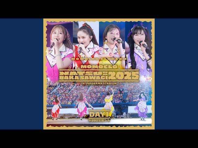 行くぜっ！怪盗少女 -ZZ ver.- (Live at 横浜スタジアム 2025.8.2