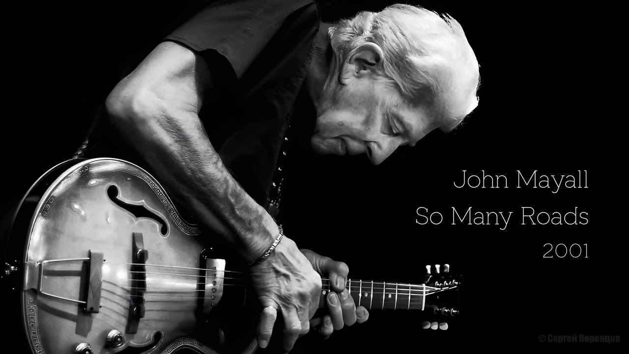 John Mayall & Friends - So Many Roads (2001) - YouTube