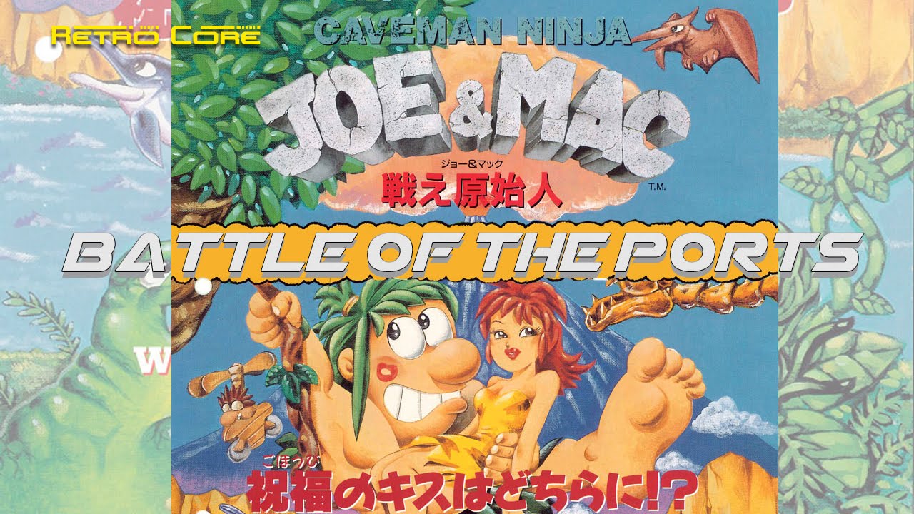 Battle of the Ports - Joe & Mac Caveman Ninja - ジョーとマック