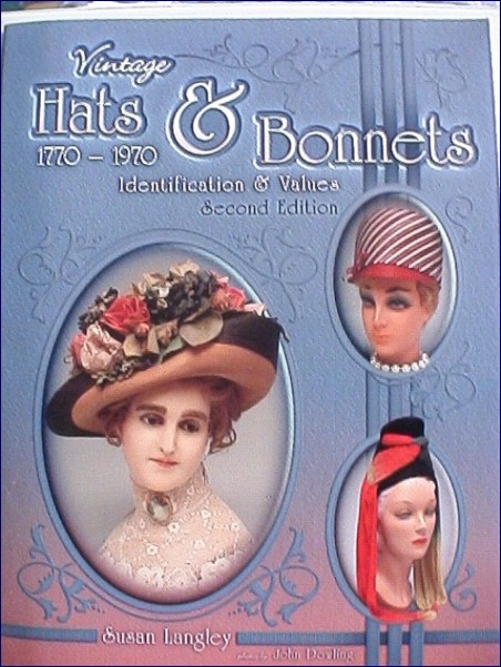 Currently Reading: Vintage Hats & Bonnets 1770-1970 Second Edition