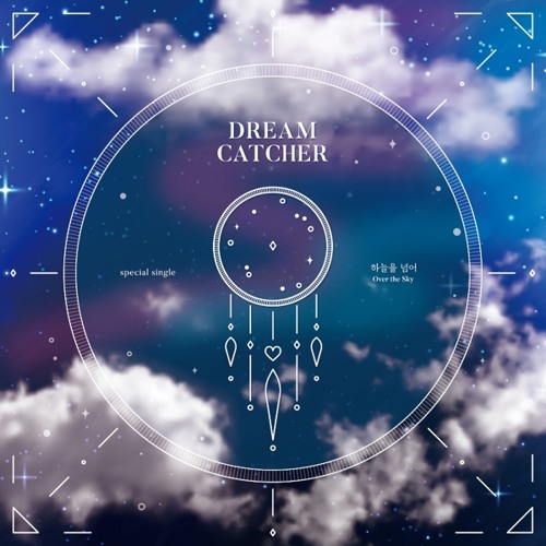 Stream Dreamcatcher - Over the Sky (하늘을 넘어) by L2Share♫55