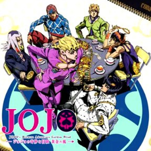 Stream JoJo's Bizarre Adventure Part 5- Golden Wind Full Opening