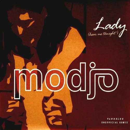 Stream FREE DOWNLOAD: Modjo - Lady (Hear Me Tonight) (Vandelor