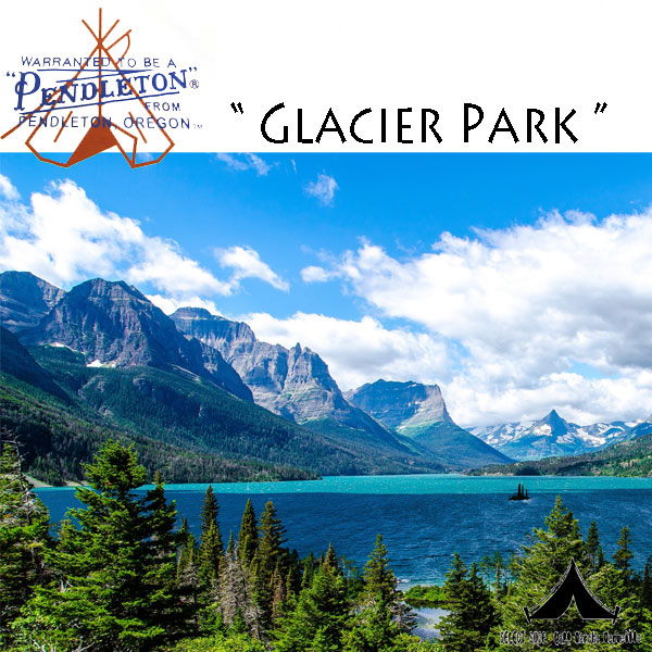 Pendleton Woolen Mills 】 ペンドルトン Glacier Park 100th