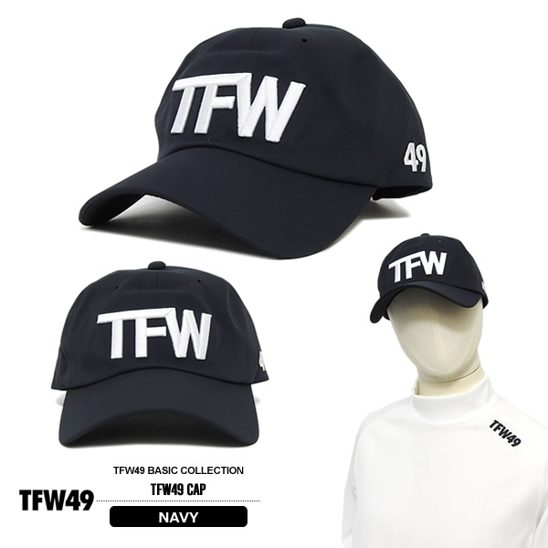 TFW49［ティーエフダブリューフォーティーナイン］TFW49 CAP/キャップ