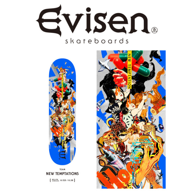 Evisen Skateboards エヴィセン スケートボード NEW TEMPTATIONS