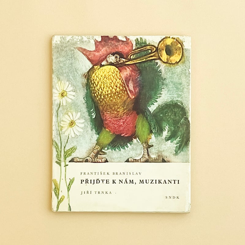 Prijdte k nam, muzikanti』 イジー・トルンカ（Jiri Trnka）