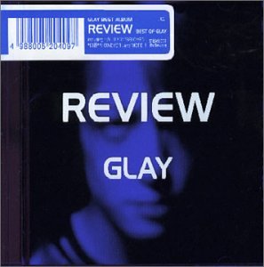 REVIEW | GLAY | オリコンニュース（ORICON NEWS）