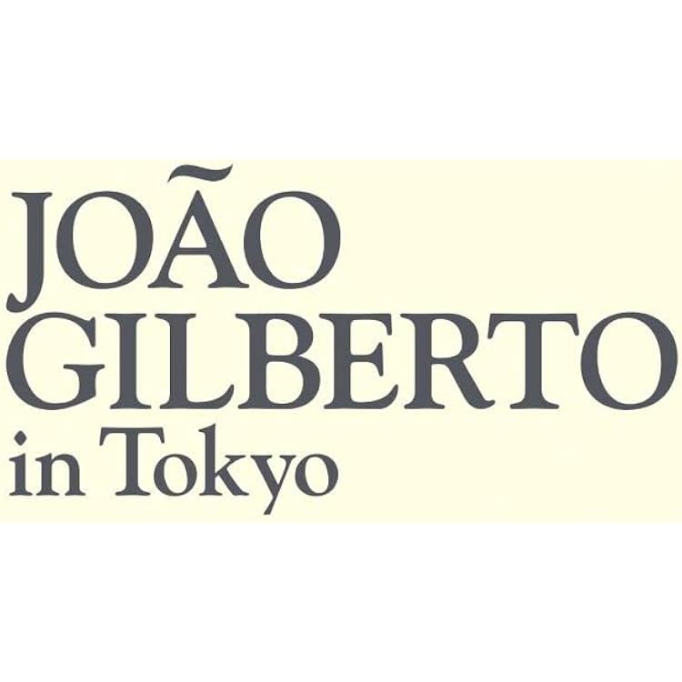 Amazon.co.jp: ジョアン・ジルベルト・イン・トーキョー: ミュージック