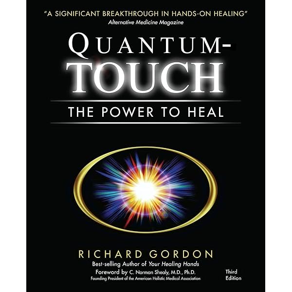 Quantum Touch: The Power to Heal (Second Edition): gordon-richard
