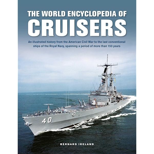 The World Encyclopedia of Battleships & Cruisers: The complete