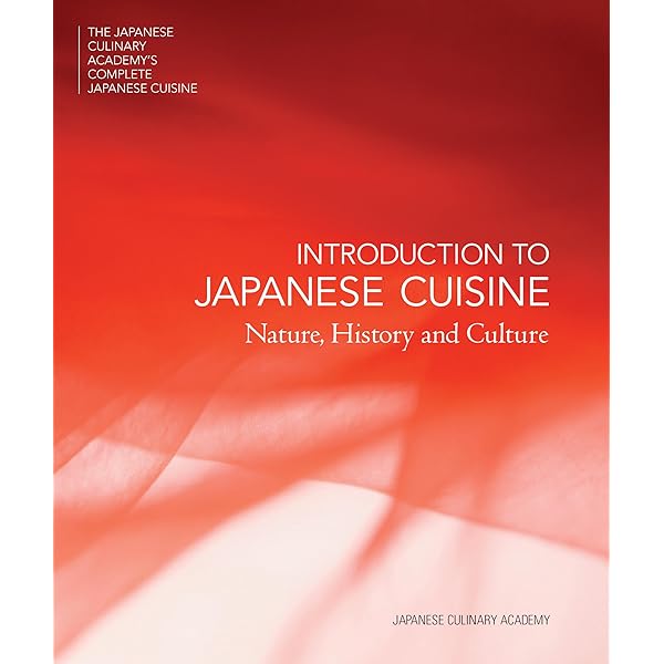 Introduction to Japanese Cuisine: Nature, History and Culture (The