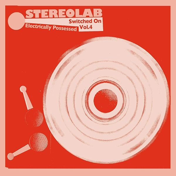 Stereolab - Pulse Of The Early Brain [Switched On Volume 5