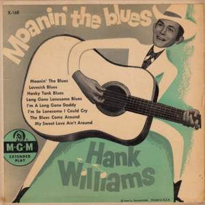 Hank Williams – Moanin' the Blues Lyrics | Genius Lyrics