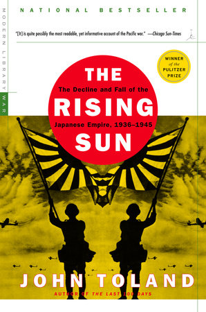 The Rising Sun by John Toland: 9780812968583 | PenguinRandomHouse