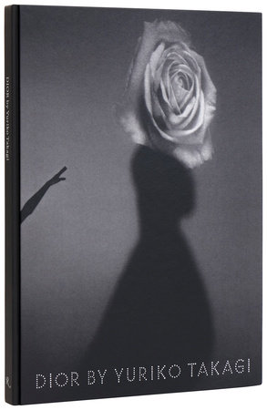 Dior by Yuriko Takagi - Rizzoli New York