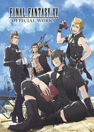 Final Fantasy XV Official Works by Square Enix: 9781506715735