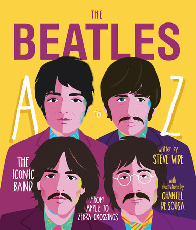The Beatles A to Z: The Iconic Band - from Apple to Zebra