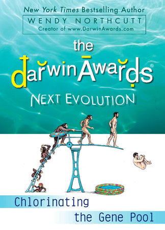The Darwin Awards Next Evolution by Wendy Northcutt: 9780452295636