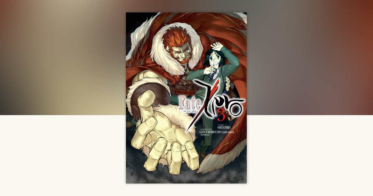 Fate/Zero Volume 3 by Gen Urobuchi: 9781630087555