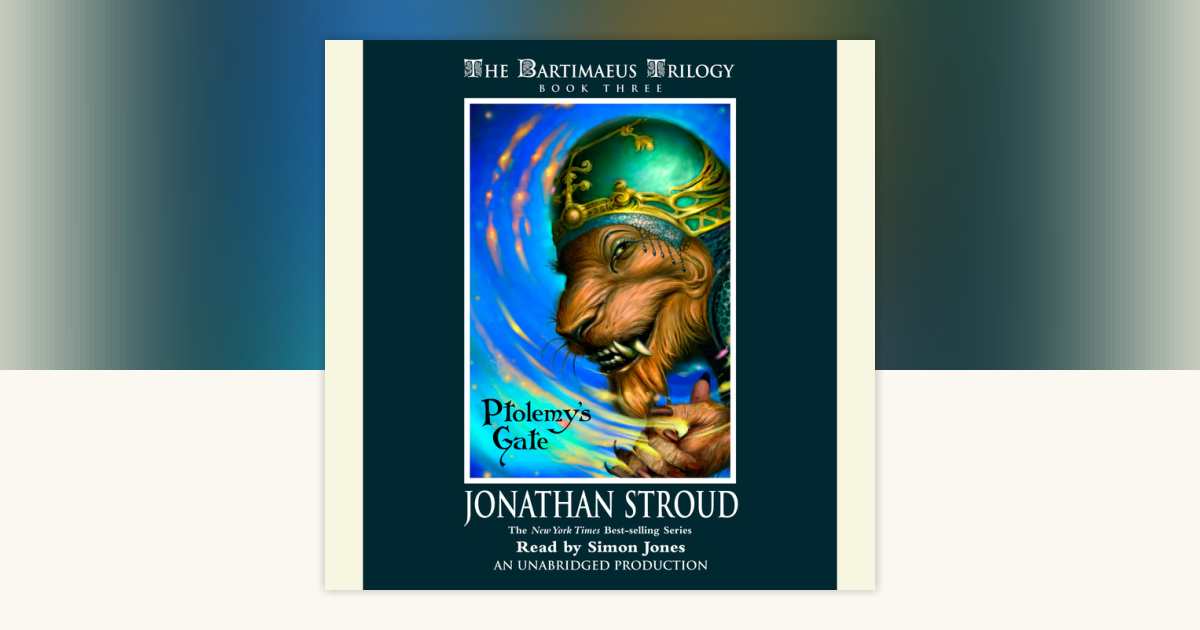 The Bartimaeus Trilogy, Book Three: Ptolemy's Gate by Jonathan