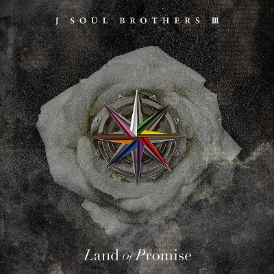Land of Promise(CD+3枚組Blu-ray)｜三代目 J SOUL BROTHERS from