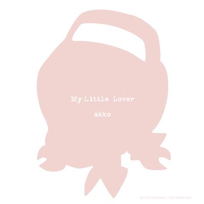 akko : My Little Lover | HMV&BOOKS online - AVCD-23111/2