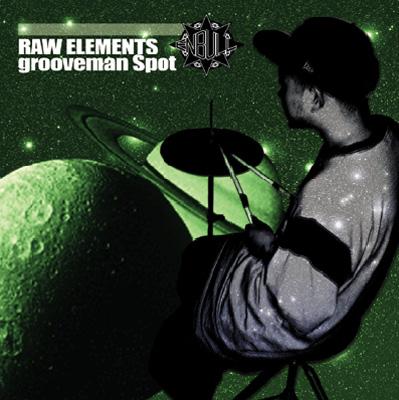 Raw Elements : Grooveman Spot A.k.a. Dj Kou-g | HMV&BOOKS online