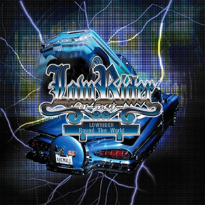 ローライダー サウンドトラック vol.1 ラウンド・ザ・ワールド