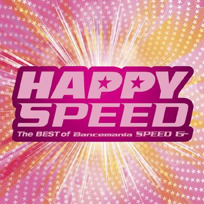 Happy Speed: Best Of Dance Mania Speed Giga | HMV&BOOKS online