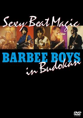 Sexy Beat Magic BARBEE BOYS in Budokan : BARBEE BOYS | HMV&BOOKS