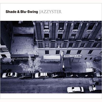 Jazzyster : Shade & Blu-swing | HMV&BOOKS online : Online Shopping