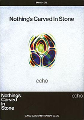 echo バンドスコア : Nothing's Carved In Stone | HMV&BOOKS online
