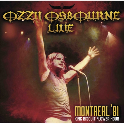 Live Montreal '81 King Biscuit Flower Hour : Ozzy Osbourne