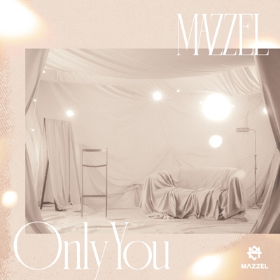 Only You【通常盤＜初回プレス＞】 : MAZZEL | HMV&BOOKS online