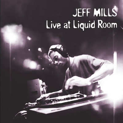Live at Liquid Room : Jeff Mills | HMV&BOOKS online - UMA1162