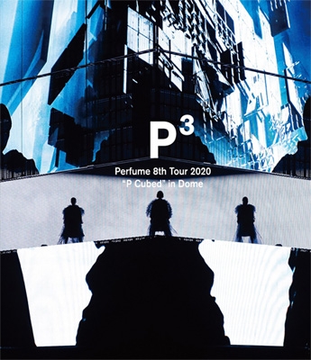 Perfume 8th Tour 2020“P Cubed”in Dome : Perfume | HMV&BOOKS online
